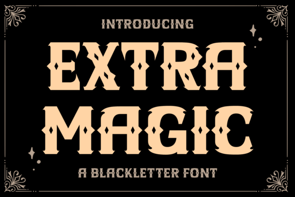 Extra Magic: A Bold Blackletter Font for Digital Creativity