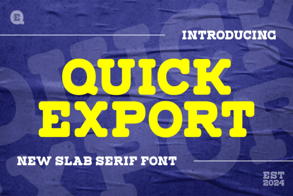 Quick Export: A Slab Serif Font for Bold Branding